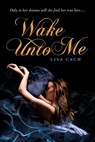 Wake Unto Me - Lisa Cach - 9781101513538