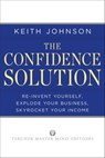 The Confidence Solution - Keith Lee Johnson - 9781101515112