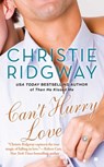 Can't Hurry Love - Christie Ridgway - 9781101516409