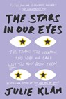 The Stars in Our Eyes - Julie Klam - 9781101611180