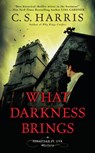 What Darkness Brings - C. S. Harris - 9781101615119