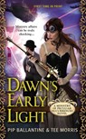 Dawn's Early Light - Pip Ballantine ; Tee Morris - 9781101621455