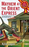 Mayhem at the Orient Express - Kylie Logan - 9781101623435
