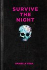 Survive the Night - Danielle Vega - 9781101631324