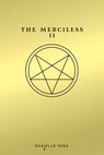 The Merciless II: The Exorcism of Sofia Flores - Danielle Vega - 9781101631331