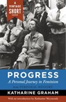 Progress: A Personal Journey in Feminism - Katharine Graham - 9781101911471