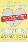 A Tale of Two Besties - ROSSI,  Sophia - 9781101915240