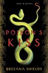 Poison's Kiss - Breeana Shields - 9781101937846