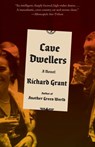 Cave Dwellers - Richard Grant - 9781101947944