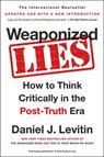 Weaponized Lies - LEVITIN,  Daniel J. - 9781101983829