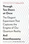 Through Two Doors At Once - Anil Ananthaswamy - 9781101986103