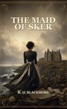 The Maid Of Sker - R. D. Blackmore - 9781103712939