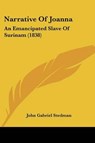Narrative Of Joanna - John Gabriel Stedman - 9781104299033