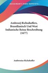 Ambrosij Richsshoffers, Brassilianisch Und West Indianische Reisse Beschreibung (1677) - Ambrosius Richshoffer - 9781104610111