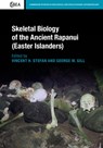 Skeletal Biology of the Ancient Rapanui (Easter Islanders) - Vincent H. Stefan ; George W. (University of Wyoming) Gill - 9781107023666