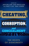 Cheating, Corruption, and Concealment - Jan-Willem van (VU University Amsterdam) Prooijen ; Paul A. M. van (VU University Amsterdam) Lange - 9781107105393