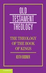 The Theology of the Book of Kings - Keith Bodner - 9781107124028