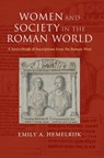 Women and Society in the Roman World - Emily A. (Universiteit van Amsterdam) Hemelrijk - 9781107142459
