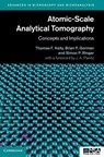 Atomic-Scale Analytical Tomography - Thomas F. Kelly ; Brian P. (Colorado School of Mines) Gorman ; Simon P. (University of Sydney) Ringer - 9781107162501