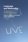 Language and Materiality - JILLIAN R. CAVANAUGH ; SHALINI (NORTHWESTERN UNIVERSITY,  Illinois) Shankar - 9781107180949