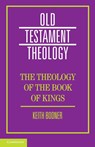 The Theology of the Book of Kings - Keith Bodner - 9781107568709