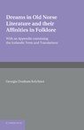 Dreams in Old Norse Literature and their Affinities in Folklore - Georgia Dunham Kelchner - 9781107620223