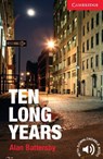 Ten Long Years Level 1 Beginner/Elementary - Alan Battersby - 9781107621787