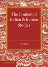 The Content of Indian and Iranian Studies - H. W. Bailey - 9781107634176