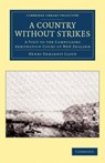 A Country without Strikes - Henry Demarest Lloyd - 9781108039475