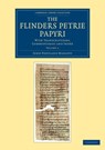 The Flinders Petrie Papyri - John Pentland Mahaffy - 9781108067997
