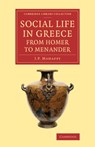 Social Life in Greece from Homer to Menander - John Pentland Mahaffy - 9781108073899