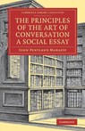 The Principles of the Art of Conversation - John Pentland Mahaffy - 9781108078634