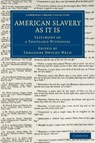 American Slavery As It Is - Theodore Dwight Weld - 9781108084048