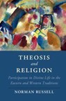 Theosis and Religion - Norman (University of Oxford) Russell - 9781108406338
