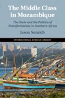 The Middle Class in Mozambique - JASON (UNIVERSITETET I BERGEN,  Norway) Sumich - 9781108460712