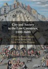City and Society in the Low Countries, 1100-1600 - BRUNO (UNIVERSITEIT ANTWERPEN,  Belgium) Blonde ; Marc (Universiteit Gent, Belgium) Boone ; Anne-Laure (Universiteit Gent, Belgium) Van Bruaene - 9781108474689
