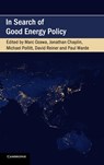 In Search of Good Energy Policy - Marc Ozawa ; Jonathan (University of Cambridge) Chaplin ; Michael Pollitt ; David Reiner ; Paul (University of Cambridge) Warde - 9781108481168