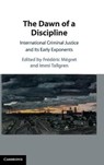 The Dawn of a Discipline - FREDERIC (MCGILL UNIVERSITY,  Montreal) Megret ; Immi (University of Helsinki) Tallgren - 9781108488181