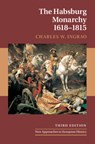 The Habsburg Monarchy, 1618-1815 - CHARLES W. (PURDUE UNIVERSITY,  Indiana) Ingrao - 9781108499255