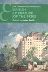 The Cambridge Companion to British Literature of the 1930s - James (University of Durham) Smith - 9781108703796