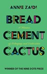 Bread, Cement, Cactus - Annie Zaidi - 9781108814638
