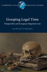 Grasping Legal Time - MARTIJN (VRIJE UNIVERSITEIT,  Amsterdam) Stronks - 9781108835732