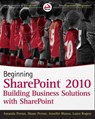 Beginning SharePoint 2010 - Amanda Perran ; Shane Perran ; Jennifer Mason ; Laura Rogers - 9781118021910