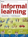 Informal Learning - Jay Cross - 9781118046968