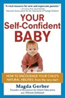 YOUR SELF-CONFIDENT BABY - Magda Gerber ; Allison Johnson - 9781118158791