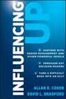 Influencing Up - Allan R. Cohen ; David L. Bradford - 9781118236093