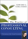 The Practice of Professional Consulting - Edward G. Verlander - 9781118283110
