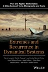 Extremes and Recurrence in Dynamical Systems - Valerio Lucarini ; Davide Faranda ; Ana Cristina Gomes Monteiro Moreira de Freitas ; Jorge Miguel Milhazes de Freitas ; Mark Holland ; Tobias Kuna ; Matthew Nicol ; Mike Todd ; Sandro Vaienti - 9781118632352