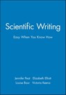 Scientific Writing - Jennifer Peat ; Elizabeth Elliott ; Louise Baur ; Victoria Keena - 9781118708026