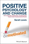 Positive Psychology and Change - Sarah Lewis - 9781118793893
